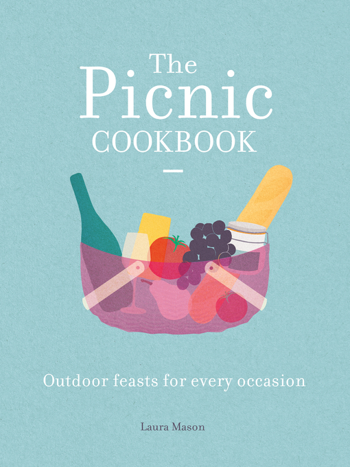 Title details for The Picnic Cookbook by Laura Mason - Available